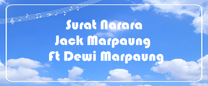 Surat Narara - Jack Marpaung Ft Dewi Marpaung