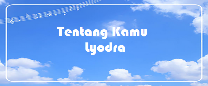 Tentang Kamu - Lyodra