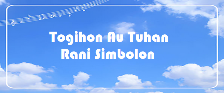 Togihon Au Tuhan - Rani Simbolon