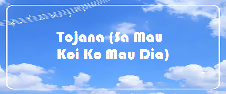 Tojana (Sa Mau Koi Ko Mau Dia)