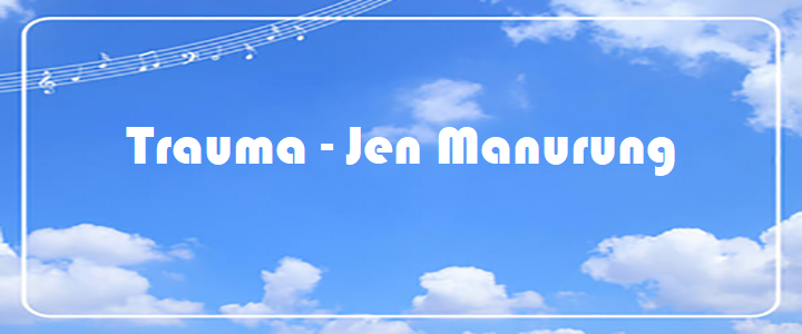 Trauma - Jen Manurung
