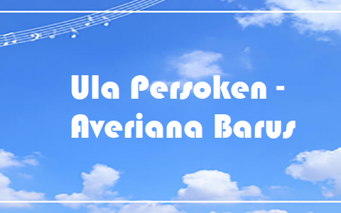Ula Persoken - Averiana Barus
