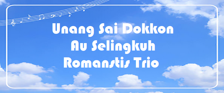 Unang Sai Dokkon Au Selingkuh - Romanstis Trio