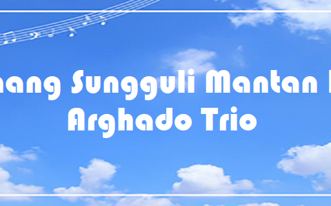 Unang Sungguli Mantan Hi - Arghado Trio