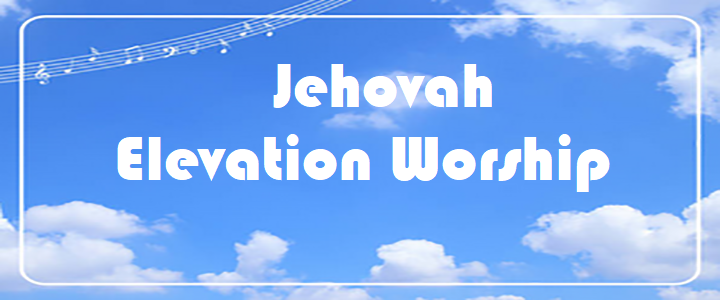 Jehovah - Elevation Worship
